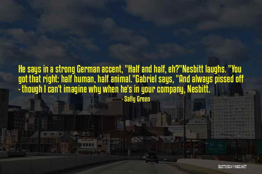 Strong Company Quotes By Sally Green Strong Company Quotes By Sally Green