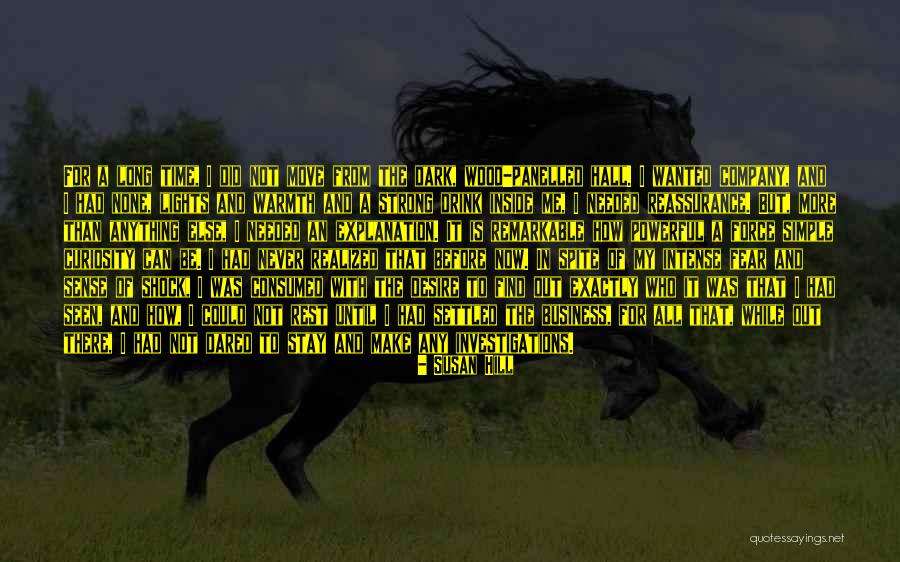 Strong Company Quotes By Susan Hill Strong Company Quotes By Susan Hill