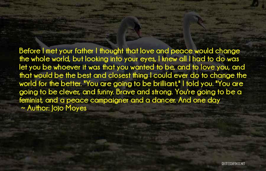 Strong Dancer Quotes By Jojo Moyes