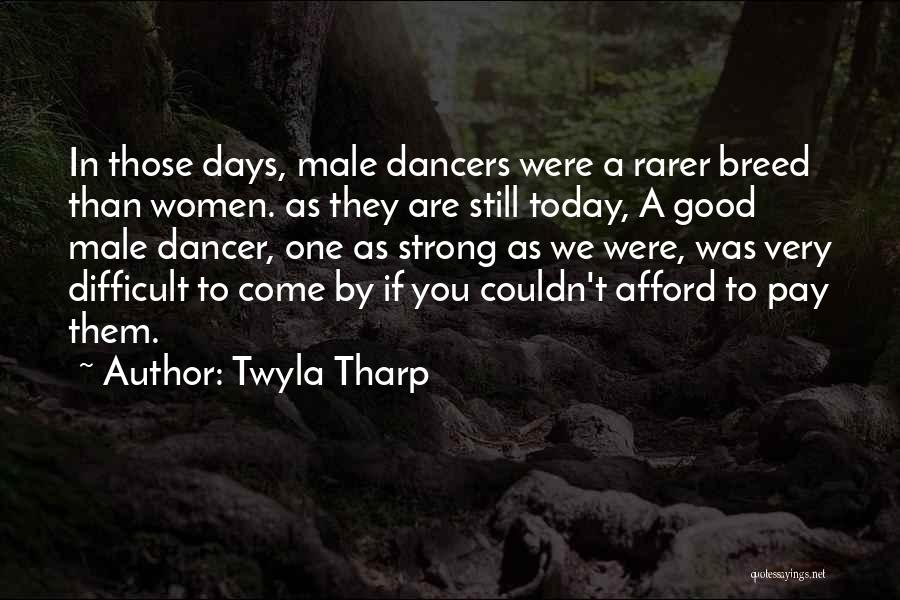 Strong Dancer Quotes By Twyla Tharp