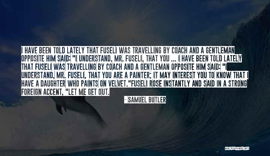 Strong Daughter Quotes By Samuel Butler Strong Daughter Quotes By Samuel Butler