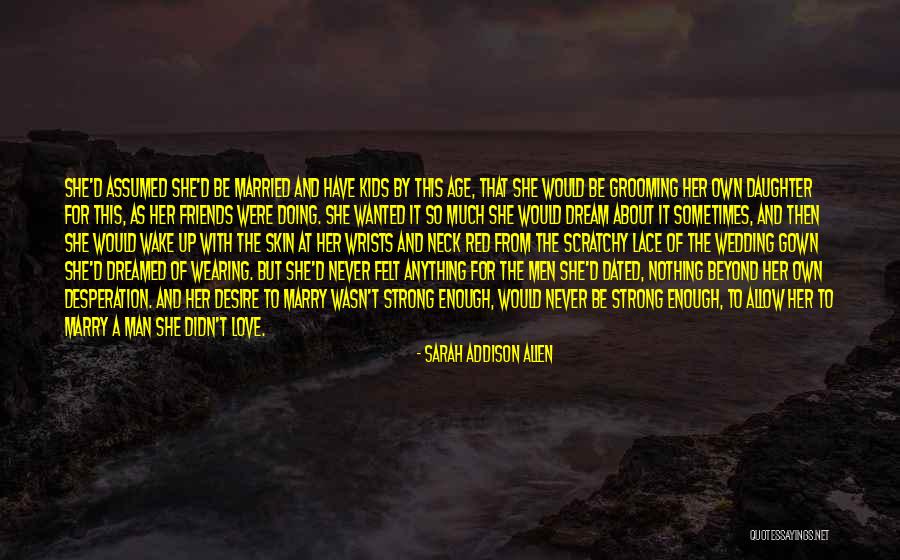 Strong Daughter Quotes By Sarah Addison Allen Strong Daughter Quotes By Sarah Addison Allen