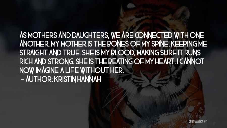 Strong Daughters Quotes By Kristin Hannah