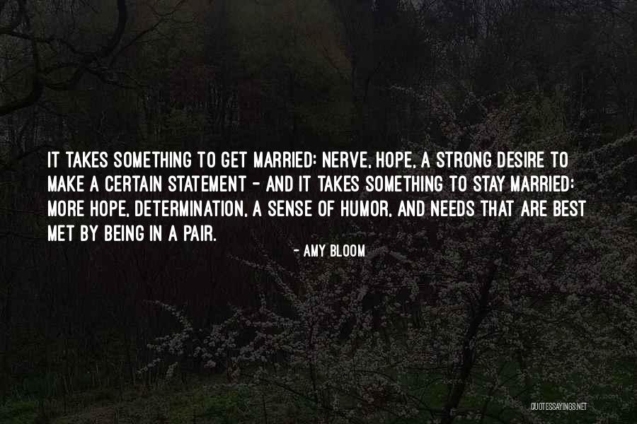 Strong Determination Quotes By Amy Bloom Strong Determination Quotes By Amy Bloom