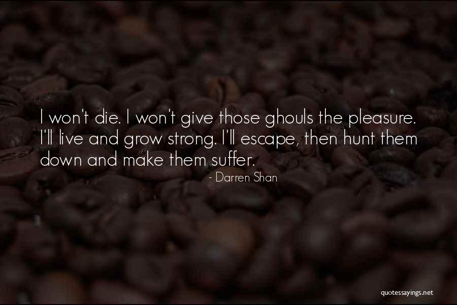 Strong Determination Quotes By Darren Shan Strong Determination Quotes By Darren Shan