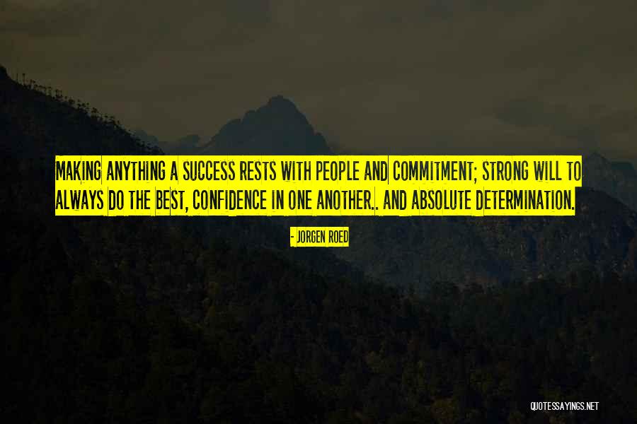 Strong Determination Quotes By Jorgen Roed Strong Determination Quotes By Jorgen Roed