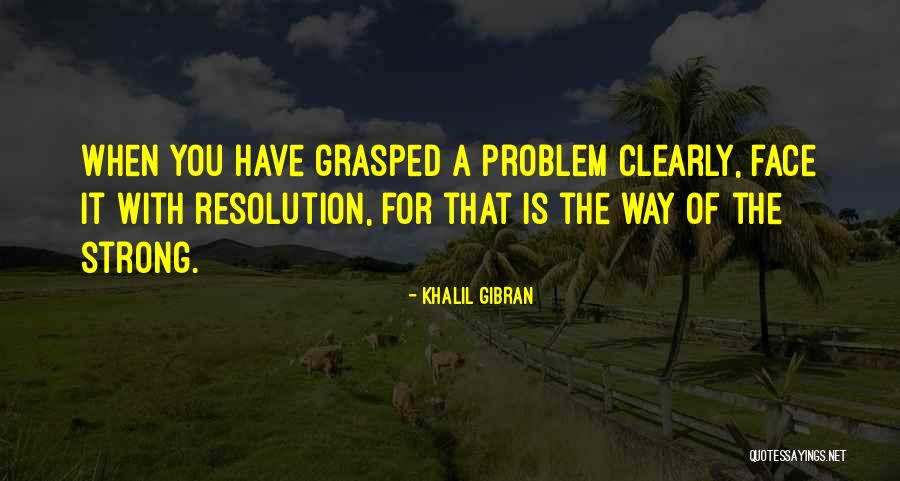 Strong Determination Quotes By Khalil Gibran Strong Determination Quotes By Khalil Gibran