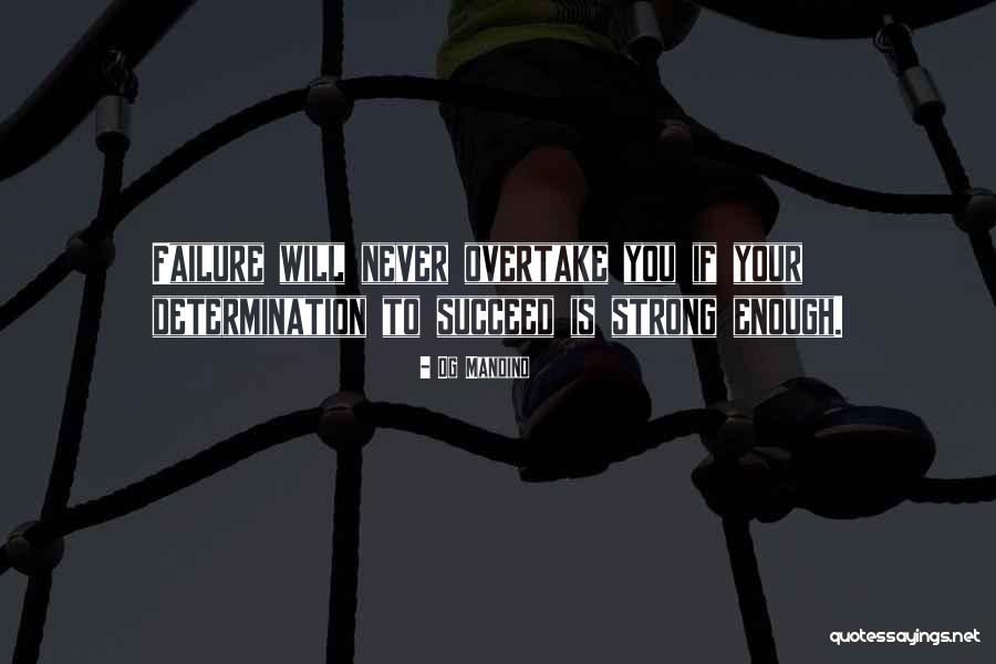 Strong Determination Quotes By Og Mandino