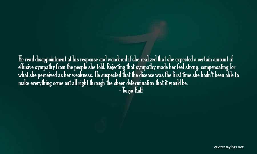 Strong Determination Quotes By Tanya Huff Strong Determination Quotes By Tanya Huff