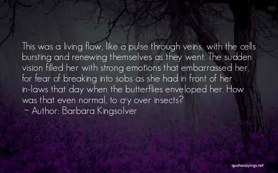 Strong Emotions Quotes By Barbara Kingsolver