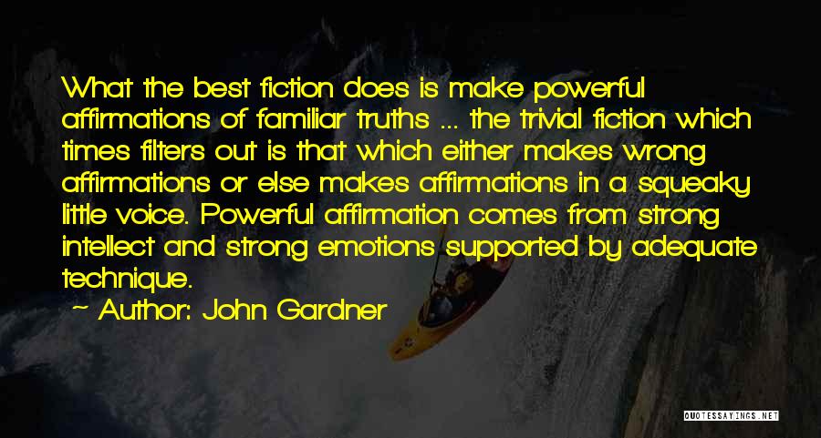 Strong Emotions Quotes By John Gardner