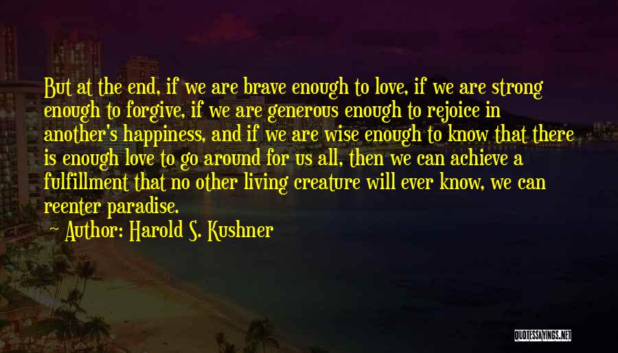 Strong Enough To Forgive Quotes By Harold S. Kushner