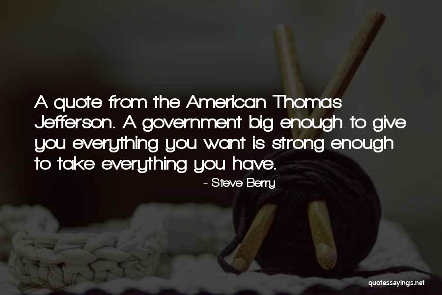 Strong Enough To Give Up Quotes By Steve Berry Strong Enough To Give Up Quotes By Steve Berry