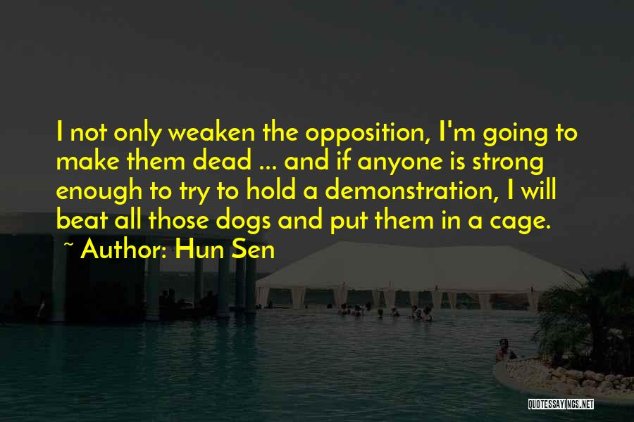 Strong Enough To Hold On Quotes By Hun Sen