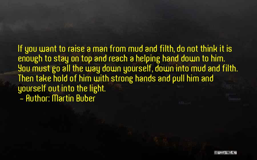 Strong Enough To Hold On Quotes By Martin Buber