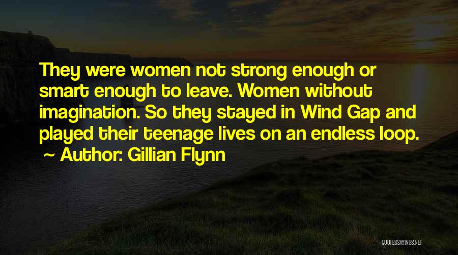 Strong Enough To Leave Quotes By Gillian Flynn