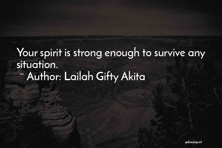 Strong Enough To Survive Quotes By Lailah Gifty Akita
