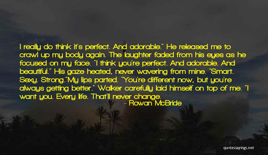 Strong Eyes Quotes By Rowan McBride Strong Eyes Quotes By Rowan McBride