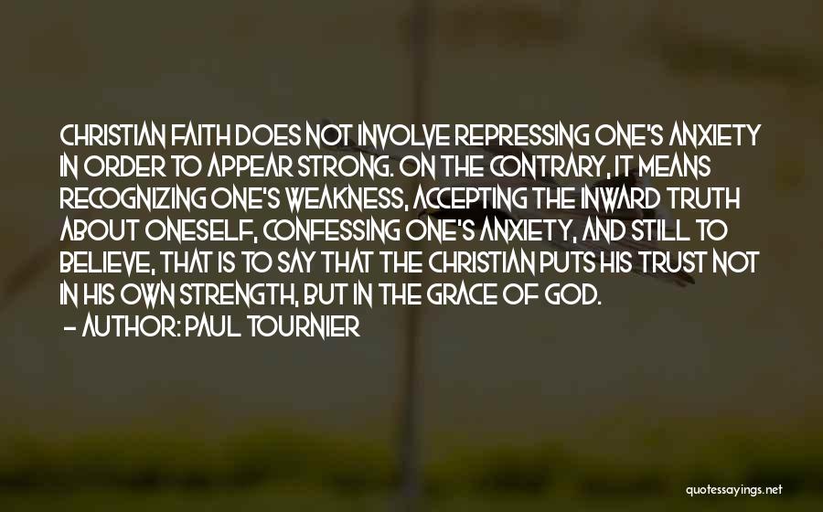 Strong Faith In God Quotes By Paul Tournier