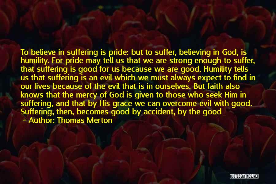 Strong Faith In God Quotes By Thomas Merton