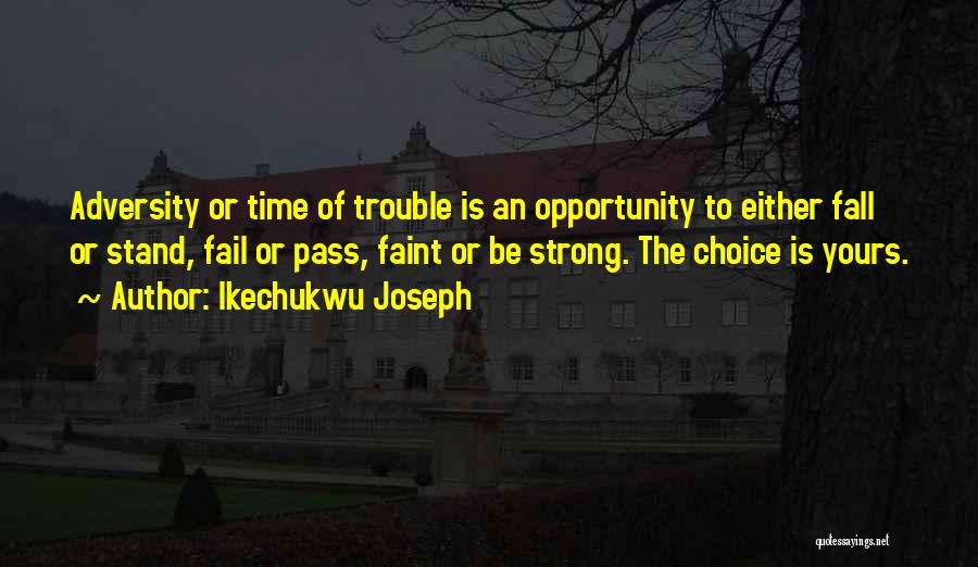Strong Fall Quotes By Ikechukwu Joseph