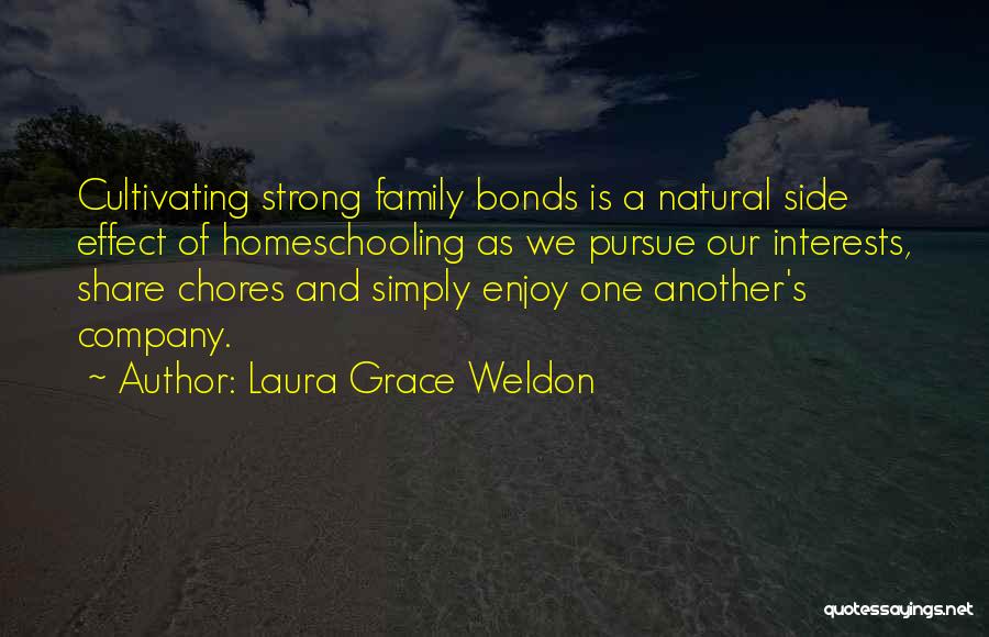 Strong Family Bonds Quotes By Laura Grace Weldon