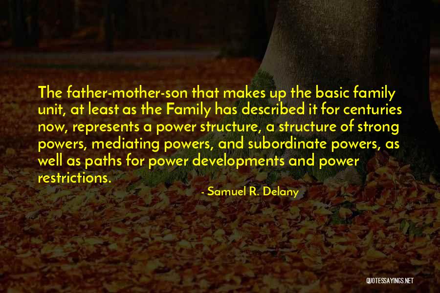 Strong Father Son Quotes By Samuel R. Delany Strong Father Son Quotes By Samuel R. Delany