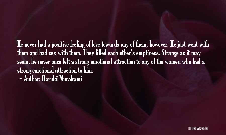 Strong Feeling Of Love Quotes By Haruki Murakami