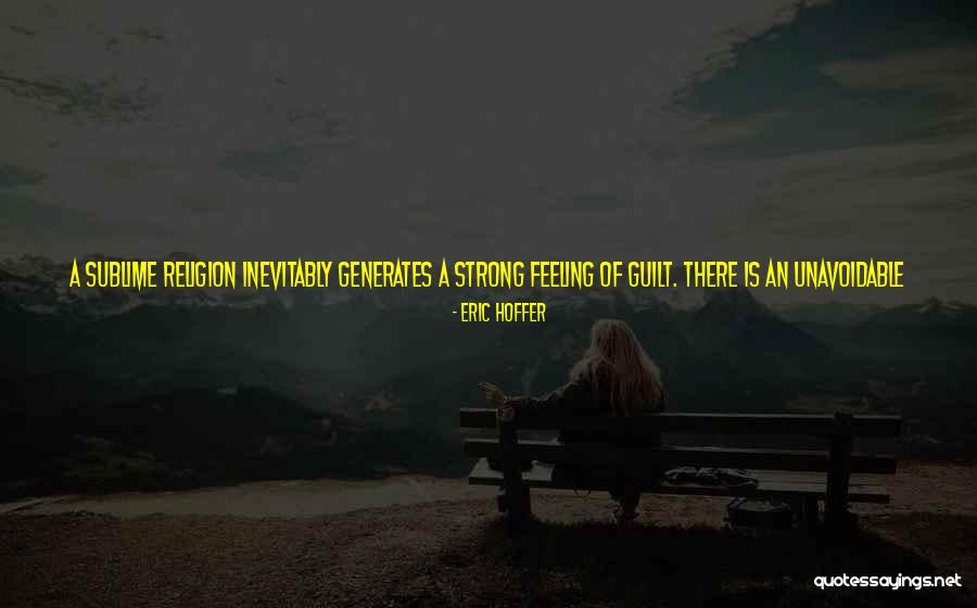 Strong Feeling Quotes By Eric Hoffer Strong Feeling Quotes By Eric Hoffer