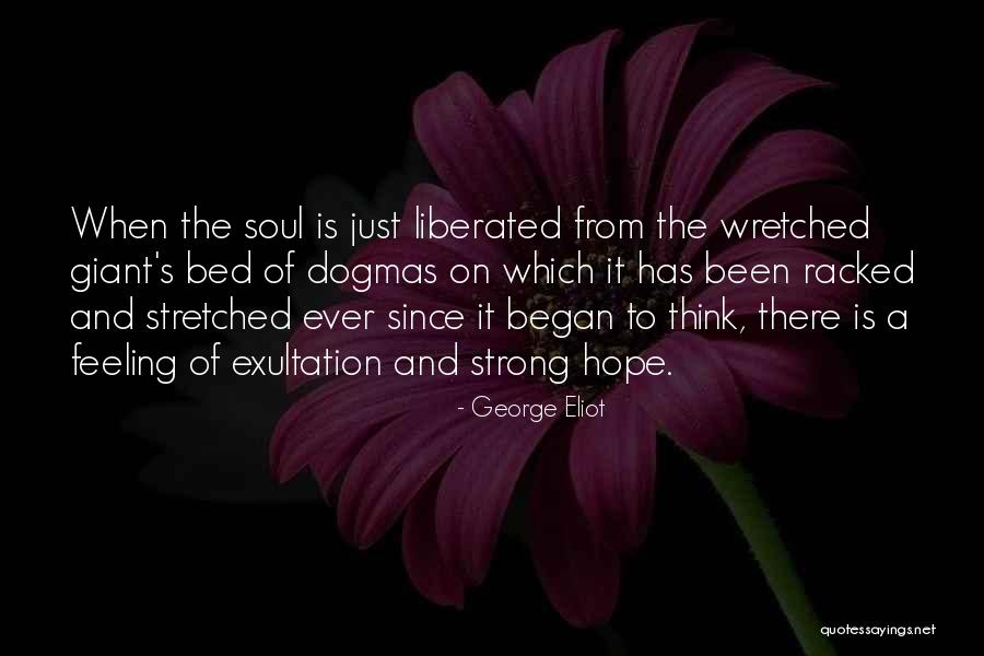 Strong Feeling Quotes By George Eliot Strong Feeling Quotes By George Eliot