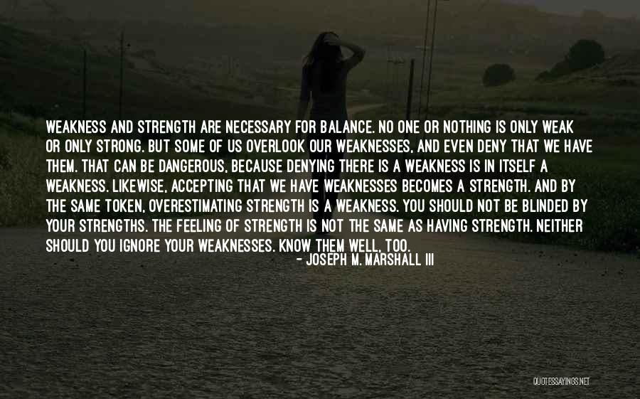Strong Feeling Quotes By Joseph M. Marshall III Strong Feeling Quotes By Joseph M. Marshall III