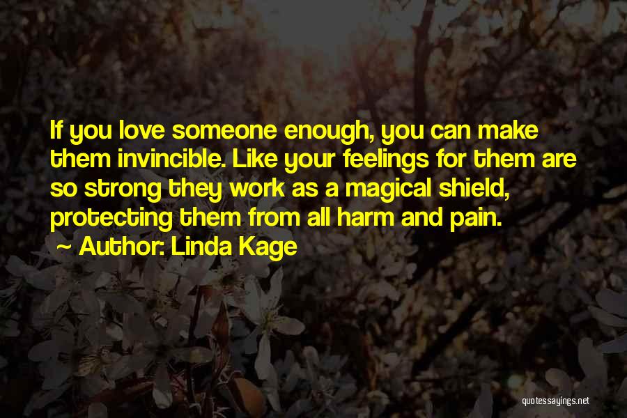 Strong Feelings For Someone Quotes By Linda Kage