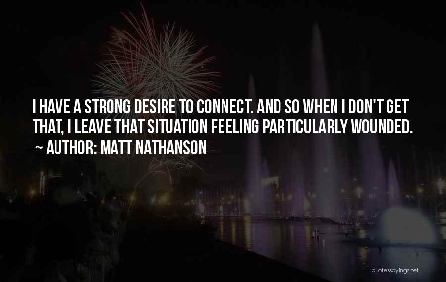 Strong Feelings For Someone Quotes By Matt Nathanson