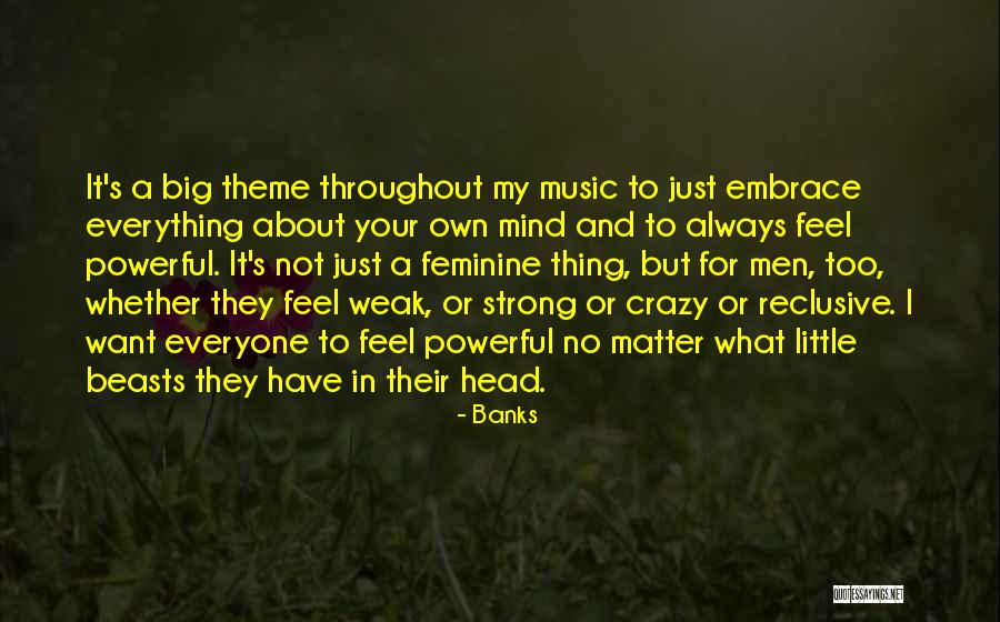 Strong Feminine Quotes By Banks Strong Feminine Quotes By Banks