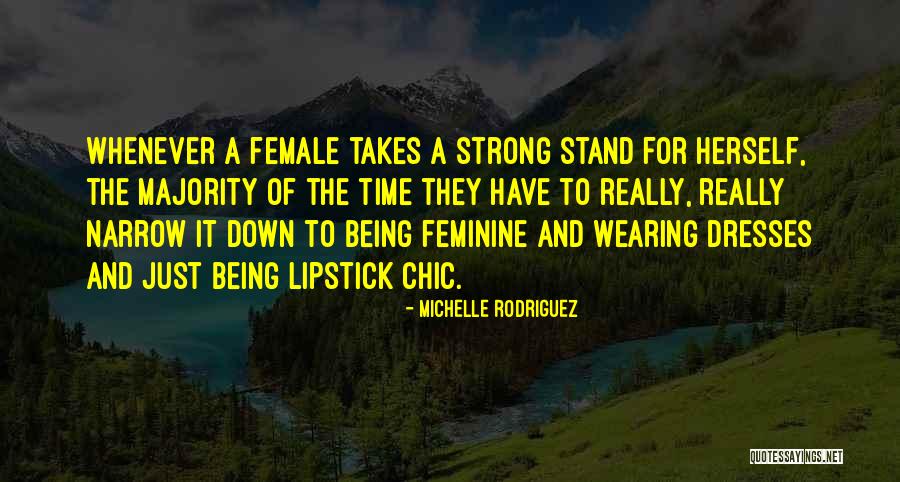 Strong Feminine Quotes By Michelle Rodriguez Strong Feminine Quotes By Michelle Rodriguez