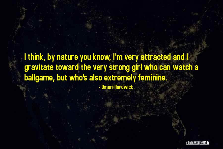Strong Feminine Quotes By Omari Hardwick Strong Feminine Quotes By Omari Hardwick