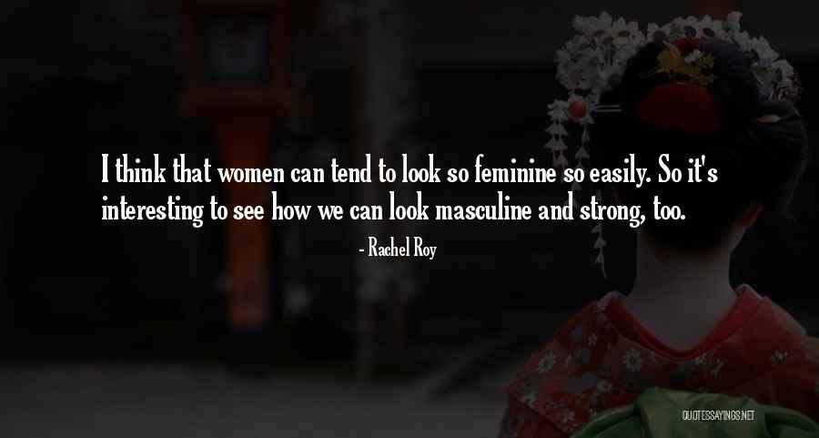 Strong Feminine Quotes By Rachel Roy Strong Feminine Quotes By Rachel Roy