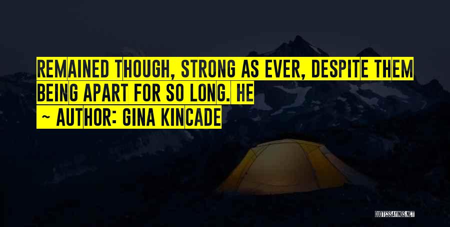 Strong For So Long Quotes By Gina Kincade