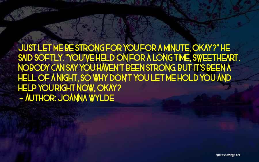 Strong For So Long Quotes By Joanna Wylde