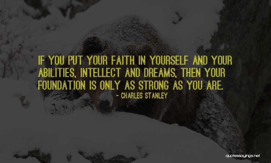 Strong Foundation Quotes By Charles Stanley