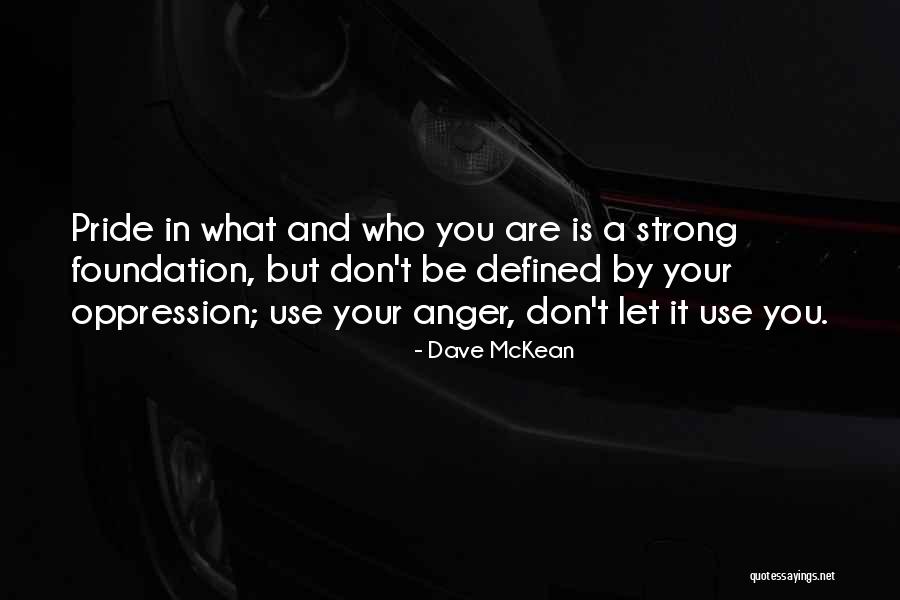 Strong Foundation Quotes By Dave McKean