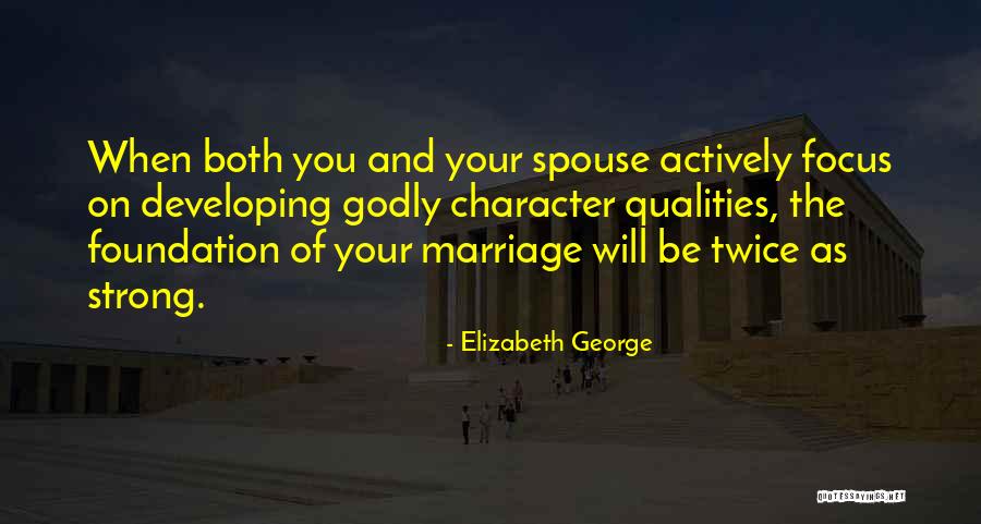 Strong Foundation Quotes By Elizabeth George