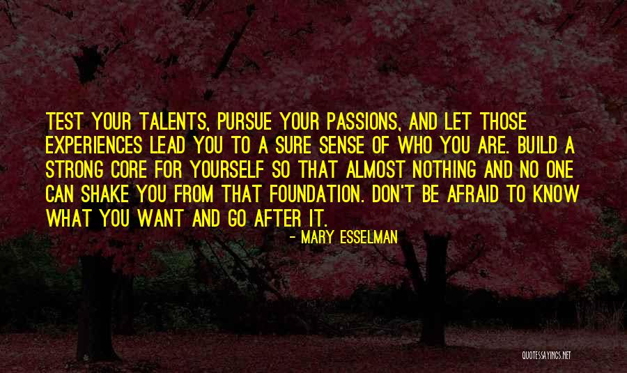 Strong Foundation Quotes By Mary Esselman