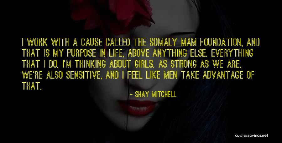 Strong Foundation Quotes By Shay Mitchell