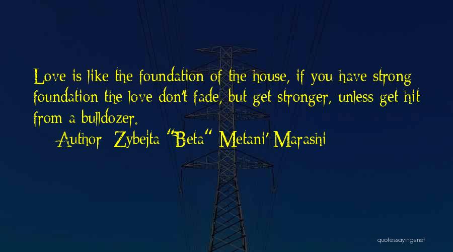 Strong Foundation Quotes By Zybejta 