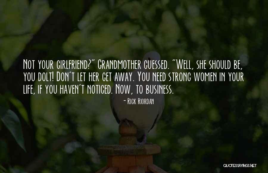 Strong Girlfriend Quotes By Rick Riordan Strong Girlfriend Quotes By Rick Riordan