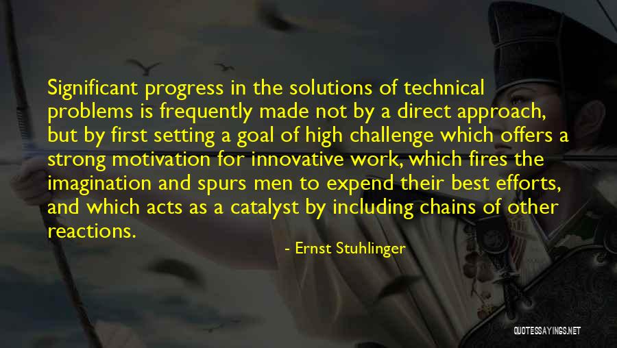 Strong Goal Quotes By Ernst Stuhlinger Strong Goal Quotes By Ernst Stuhlinger