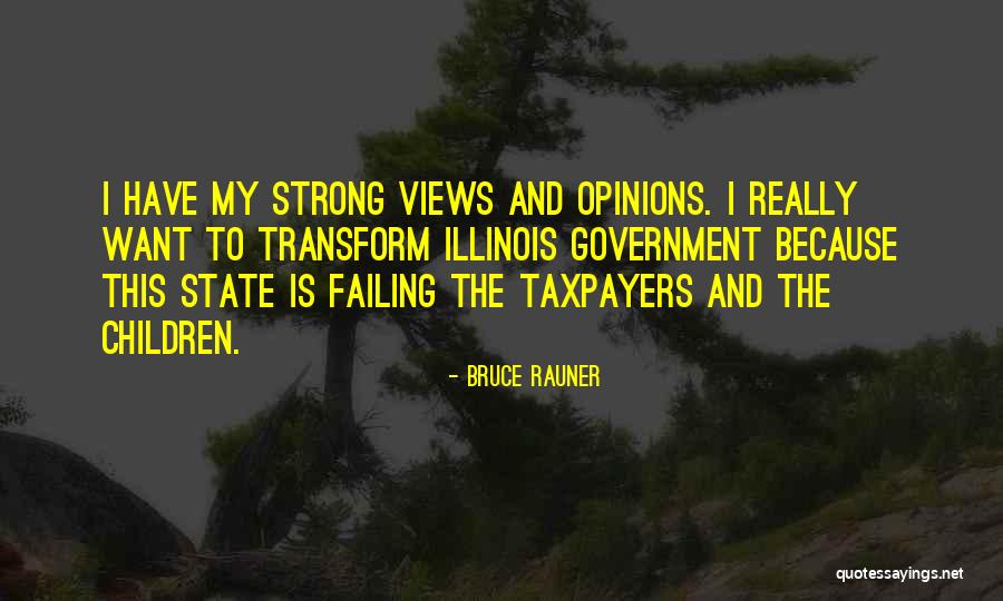 Strong Government Quotes By Bruce Rauner Strong Government Quotes By Bruce Rauner