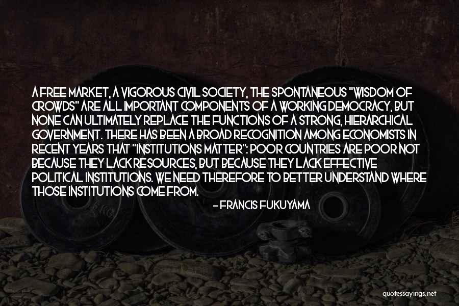 Strong Government Quotes By Francis Fukuyama Strong Government Quotes By Francis Fukuyama