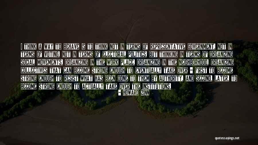 Strong Government Quotes By Howard Zinn Strong Government Quotes By Howard Zinn